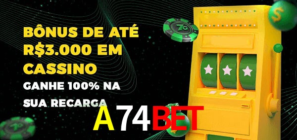A74Bet melhor bônus de depósito