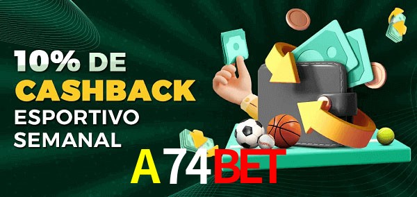 10% de bônus de cashback na A74Bet